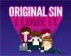 Original Sin I Love It