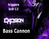 Bass Cannon pt2