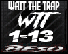 Wait the Trap ~ Dlag