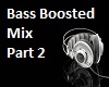 Bass Boosted-Partt2
