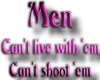 MEN! Can`t Live with `em