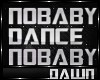 NO BABY DANCE SLO