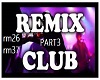 Remix Club pt3