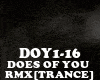 RMX[TR]DOES OF YOU