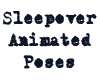 [LL]Sleepover Poses