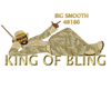 BIG SMOOTH KING OF BLING