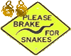 Please Brake For Snakes