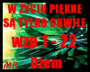 W ZYCIU PIEKNE SA ......