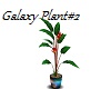 Galaxy Plant#2