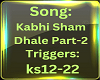 *S*Kabhi Sham Dhaley-2