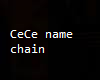 CeCe Name Chain