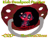 *ZD* Kids Deadpool Paci F