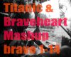 Titanic&Braveheart Mash