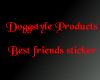 (DOGG) BestFriendsStick