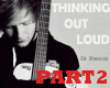 Ed Sheeran -Thinking Out