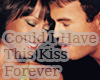 Could-I-Have-This-Kiss-F