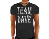 Team Dave T shirt