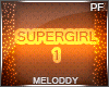 M~ SuperGirl 1 PF