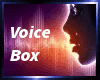 Voice Box [ DEV ]