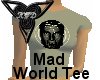 Mad World Tee