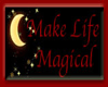 Make Life Magical