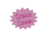 𝒮 Drama Queen!