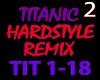 Titanic Hardstyle Prt 2