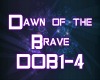 13~DAWN OF THE BRAVE
