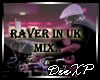 lDJl Raver In UK Mix