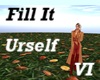 Fill It Yourself VI