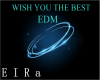 EDM-WISH YOU THE BEST