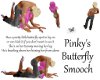 Pinkys Butterfly Smooch