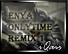 Enya OnlyTime Remix v1