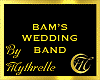 BAM'S WEDDING BAND