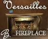 *B* Versailles Fireplace