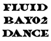 Fluid Bayo2 Dance