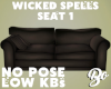 *BO WICKED SPELLS SEAT 1