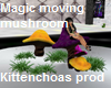 magic moving mushrooms