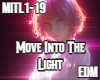 Move Into The Light EDM