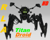 [RLA]Titan Droid <SW>