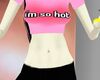 im so hot