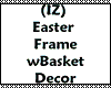 (IZ) Frame wBasket Decor