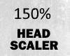 150% HEAD SCALER