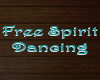 Free Spirit Dancing Sign