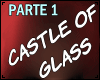 CASTLE of GLASS PSY