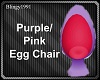 purple/pink egg chair