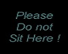 Do not sit