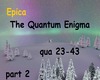 The Quantum Enigma 2