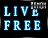 MK| Neon Sign Live Free