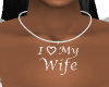 I Love My Wife Necklace